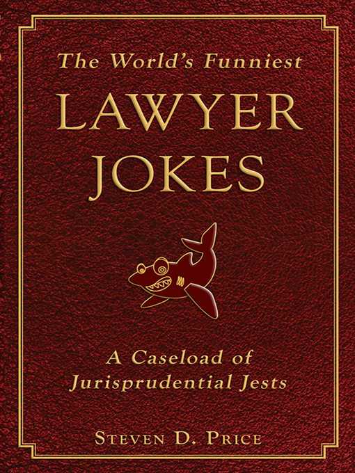 Title details for The World's Funniest Lawyer Jokes by Steven D. Price - Available